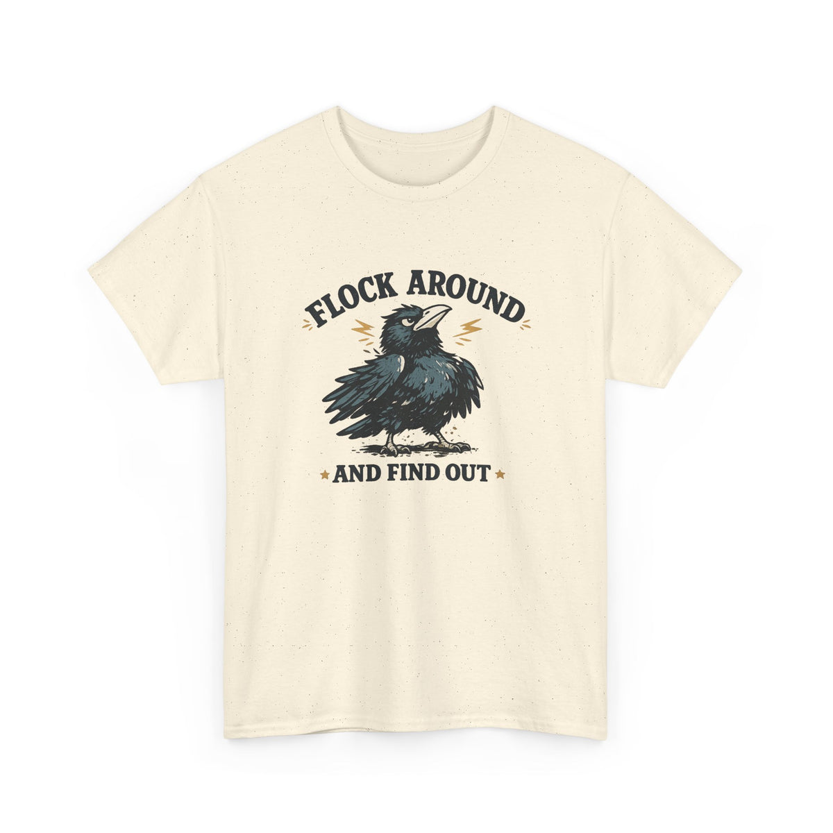 Flock Around and Find Out Tee — Funny Raven Graphic T-Shirt