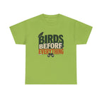 Birds Before Everything T-Shirt — Funny Birdwatcher Tee
