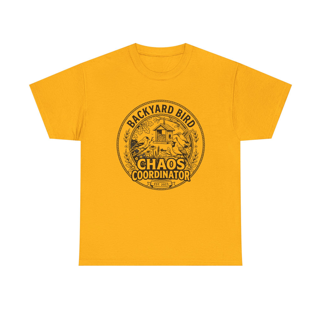 Backyard Bird Chaos Coordinator T-Shirt