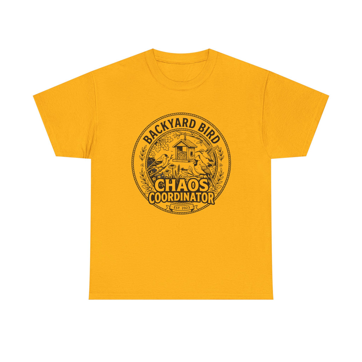 Backyard Bird Chaos Coordinator T-Shirt