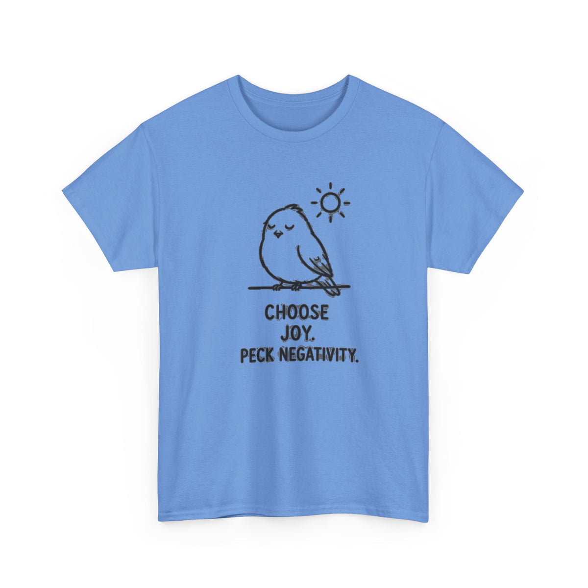 Choose Joy T-Shirt — Cute Bird 'Peck Negativity' Graphic Tee