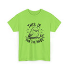 This Is For The Birds T-Shirt — Funny Grumpy Bird Illustration Tee