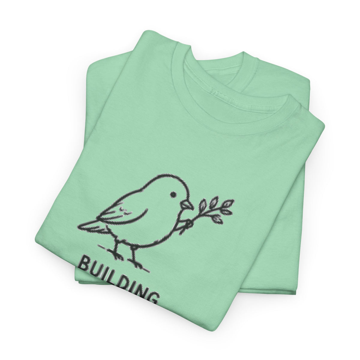 Building Something Soft Tee — Cute Bird Graphic T‑Shirt