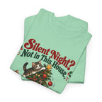 Silent Night? Not in This House Christmas Cat T-Shirt