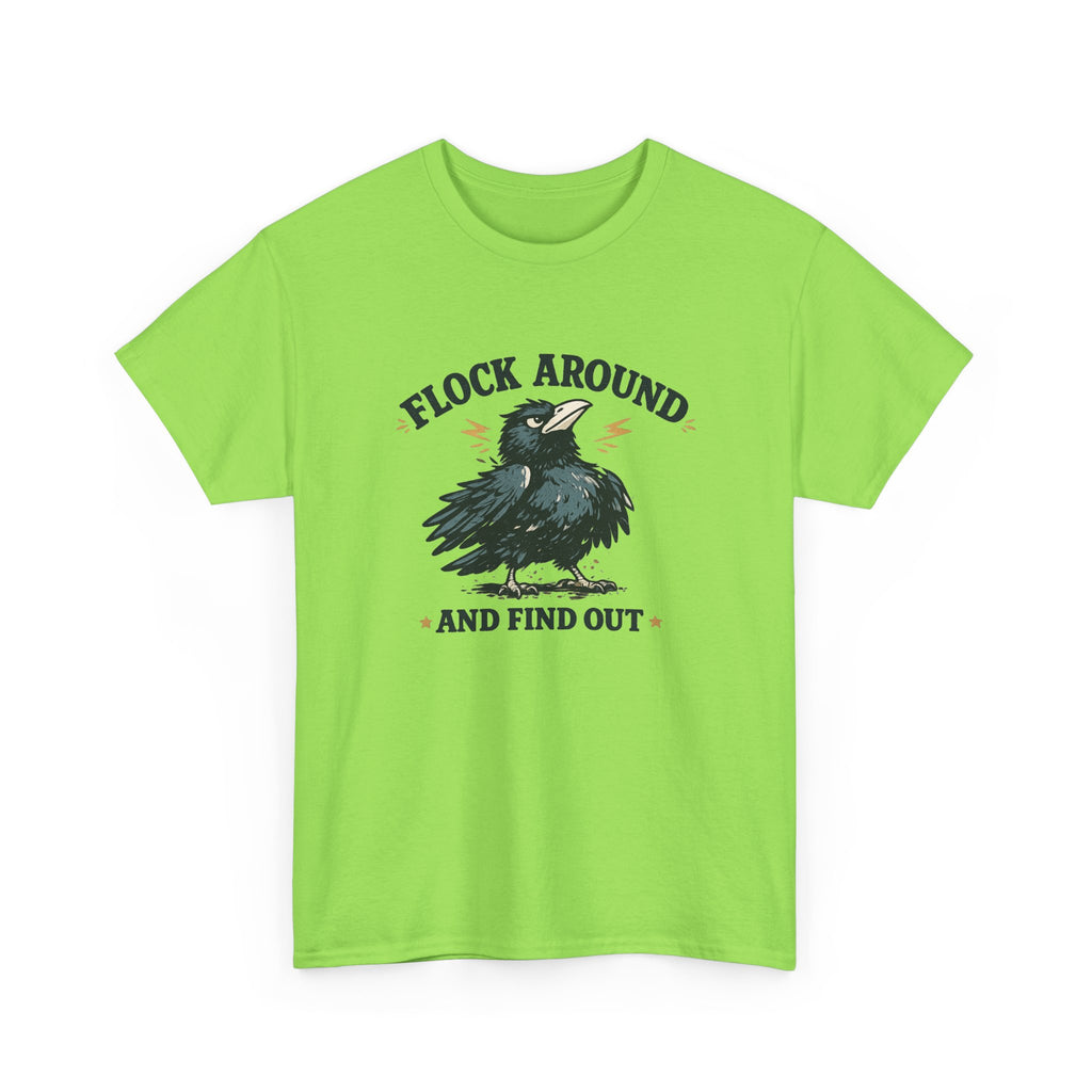 Flock Around and Find Out Tee — Funny Raven Graphic T-Shirt