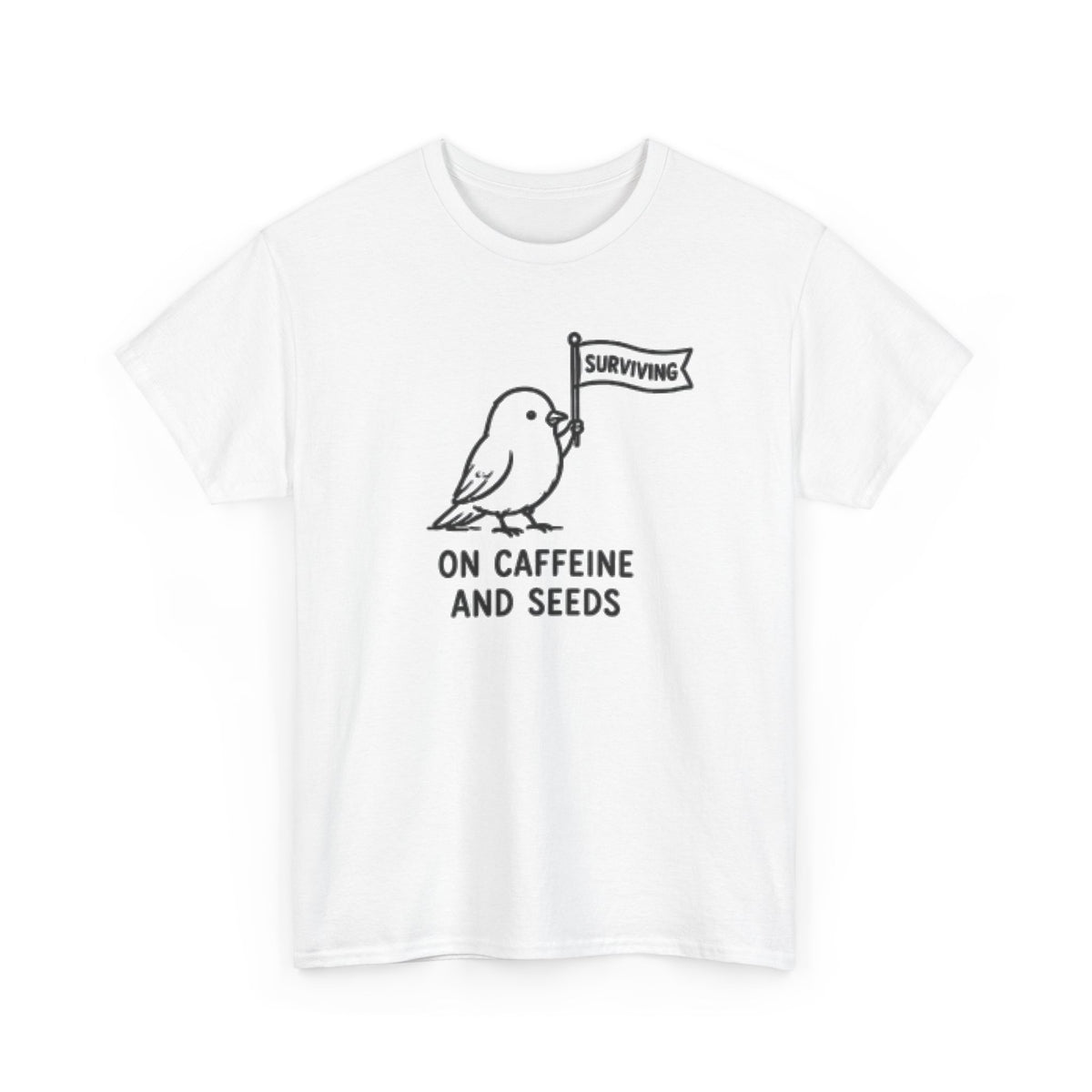 Bird "Surviving on Caffeine and Seeds" Tee