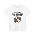 Feed Me and Tell Me I'm Pretty Bird T‑Shirt