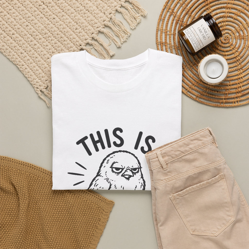 This Is For The Birds T-Shirt — Funny Grumpy Bird Illustration Tee
