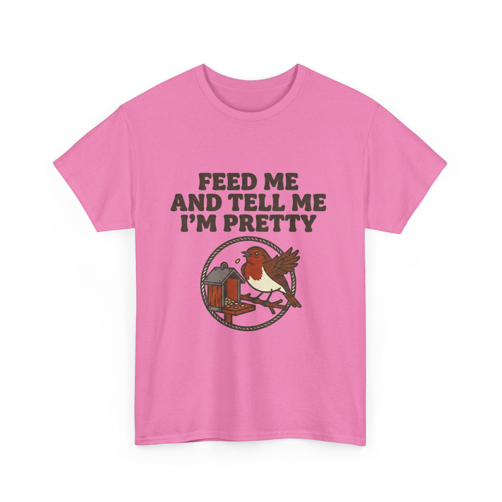 Feed Me and Tell Me I'm Pretty Bird T‑Shirt