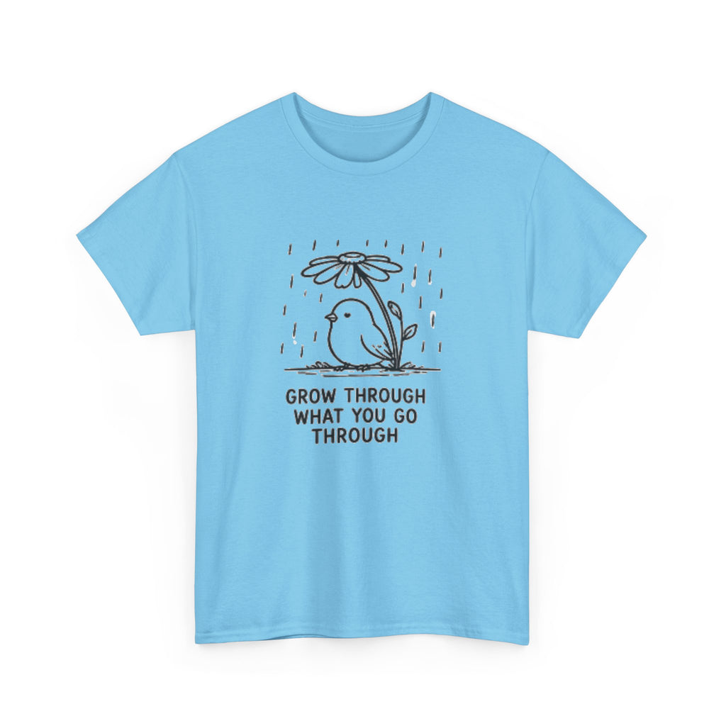 Grow Through What You Go Through T-Shirt — Inspirational Bird Tee