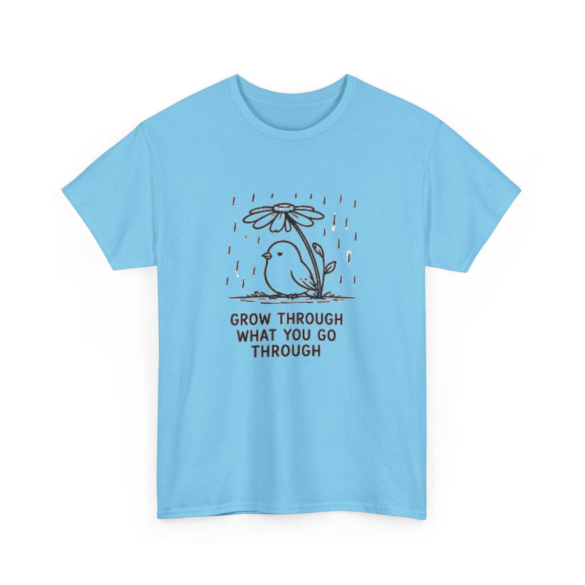 Grow Through What You Go Through T-Shirt — Inspirational Bird Tee