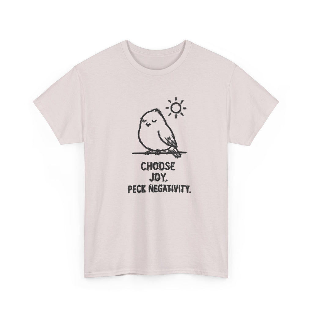 Choose Joy T-Shirt — Cute Bird 'Peck Negativity' Graphic Tee