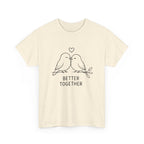 Couple Birds "Better Together" T-Shirt