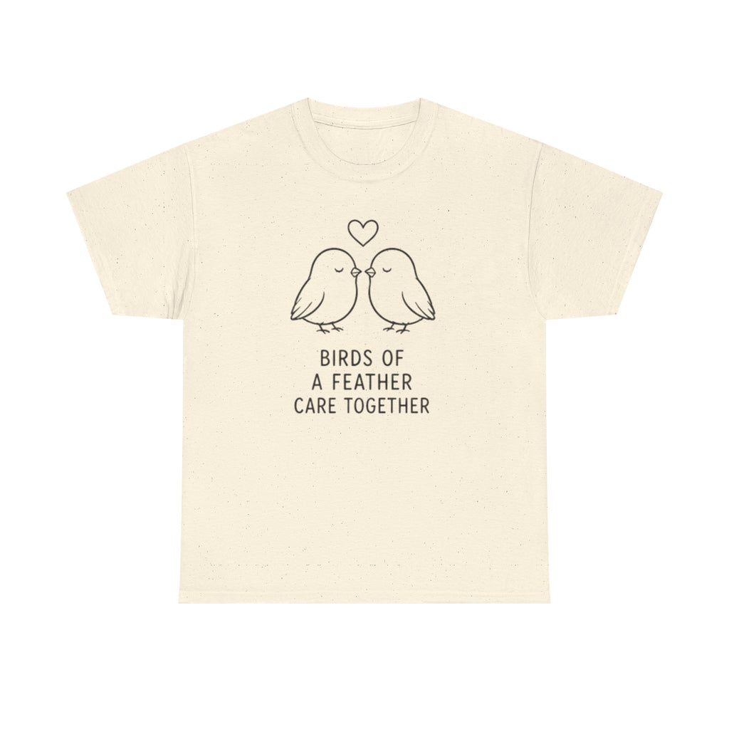 T-Shirt — "Birds of a Feather Care Together" Cute Couples Graphic Tee