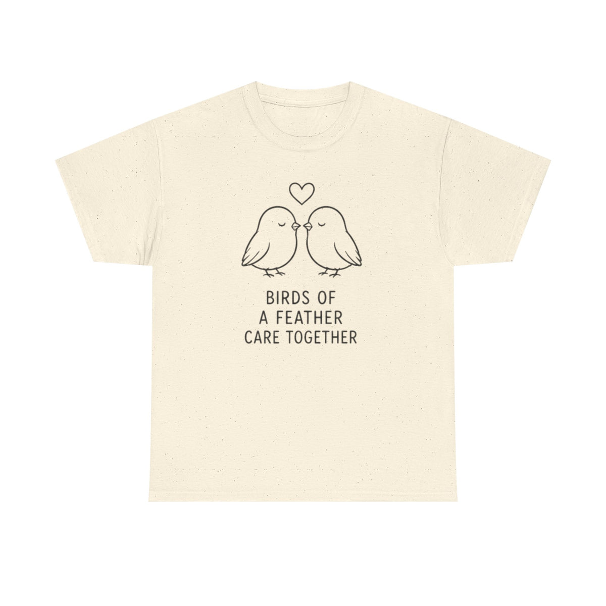 T-Shirt — "Birds of a Feather Care Together" Cute Couples Graphic Tee