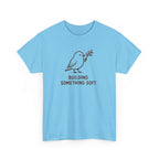 Building Something Soft Tee — Cute Bird Graphic T‑Shirt