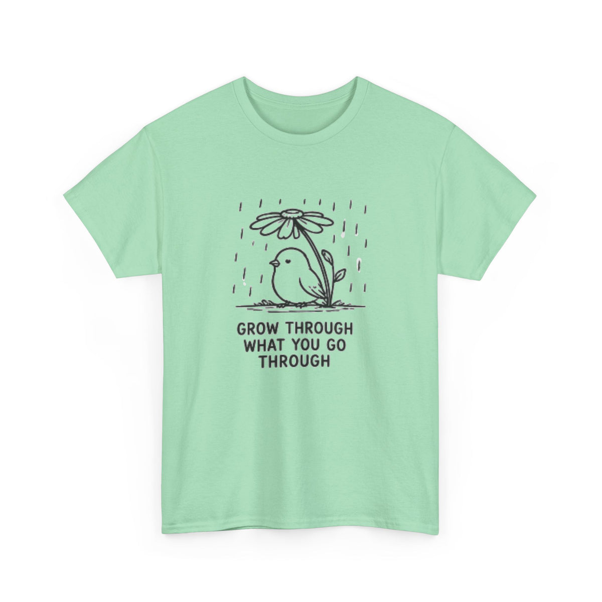 Grow Through What You Go Through T-Shirt — Inspirational Bird Tee
