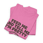 Feed Me and Tell Me I'm Pretty Bird T‑Shirt