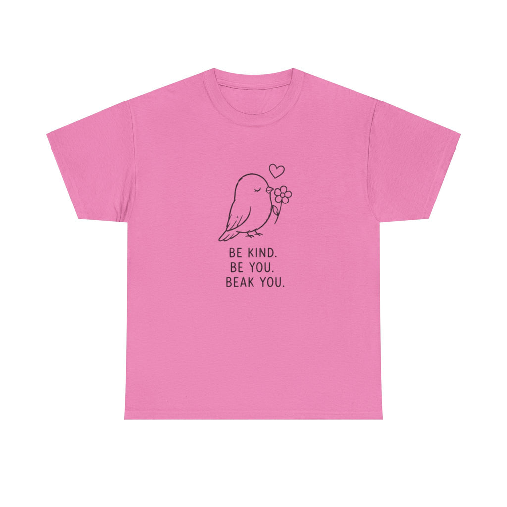 Bird Graphic Tee — “Be Kind. Be You. Beak You.” Cute Minimalist Bird T‑Shirt