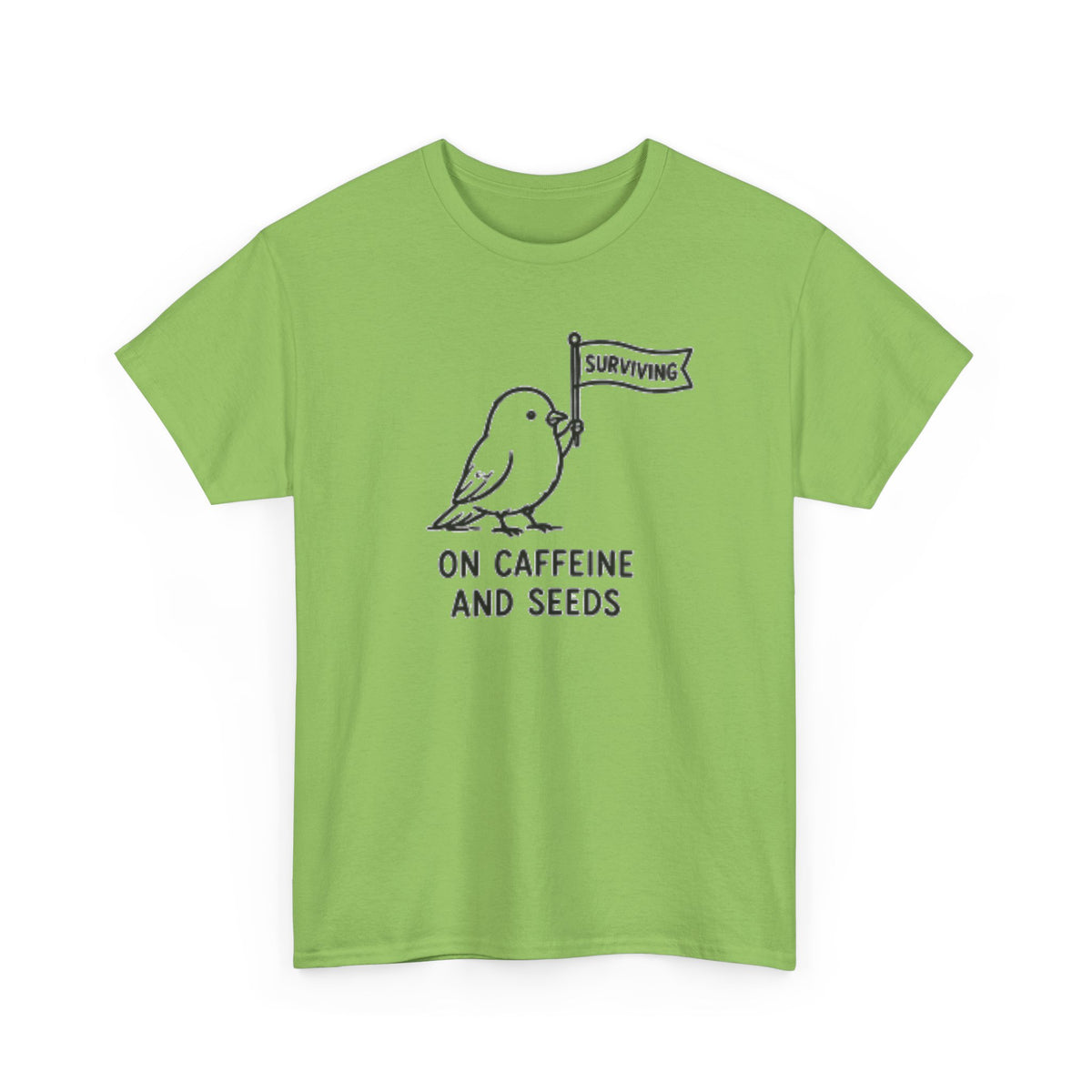 Bird "Surviving on Caffeine and Seeds" Tee
