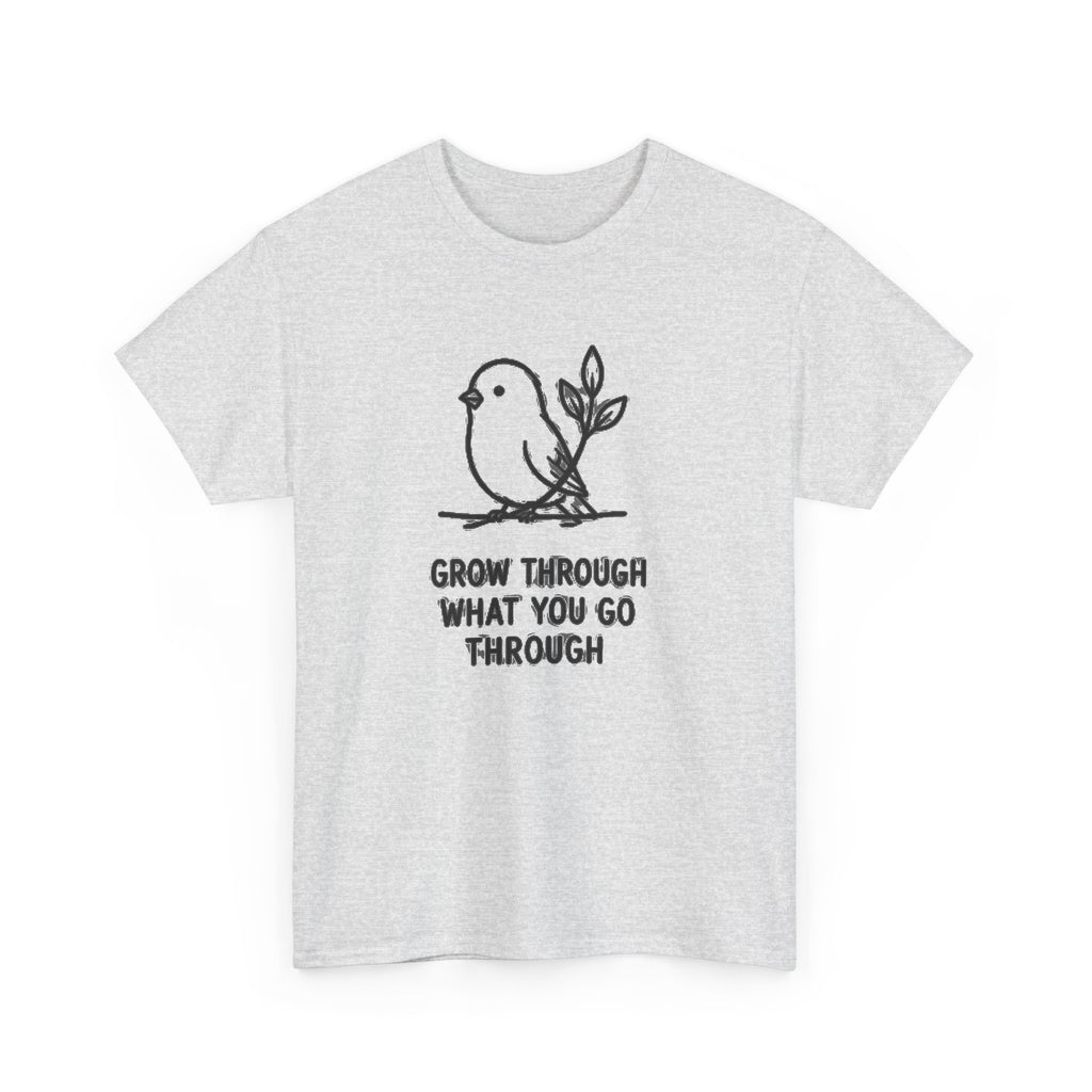 Inspirational Bird T-Shirt — "Grow Through What You Go Through" Motivational Tee