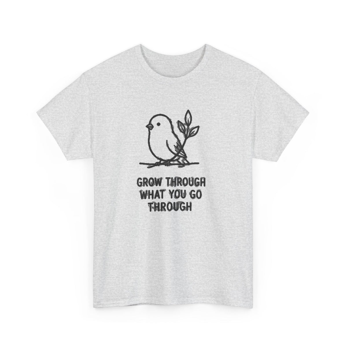 Inspirational Bird T-Shirt — "Grow Through What You Go Through" Motivational Tee
