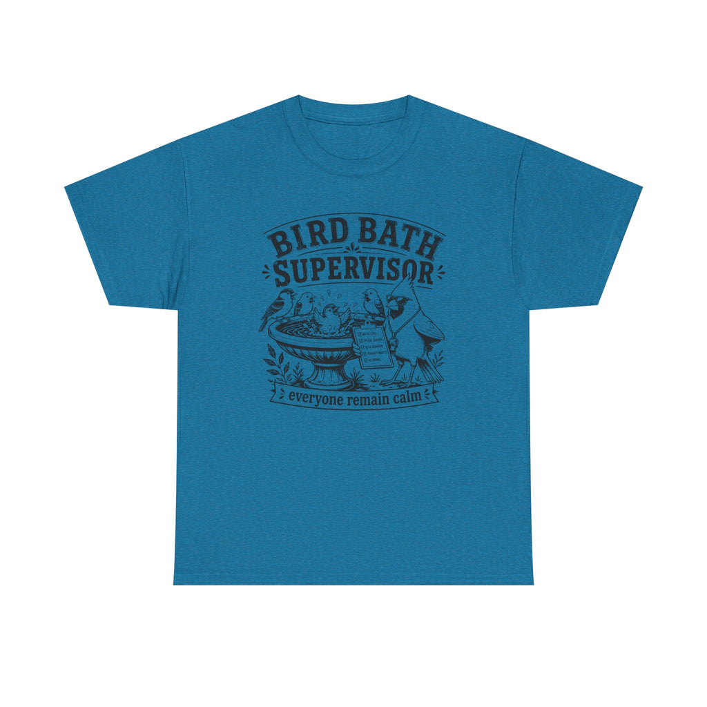 Bird Bath Supervisor T-Shirt — 'Everyone Remain Calm' Vintage Garden Tee