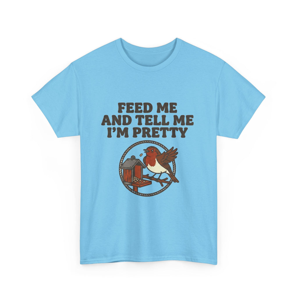 Feed Me and Tell Me I'm Pretty Bird T‑Shirt