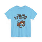 Feed Me and Tell Me I'm Pretty Bird T‑Shirt