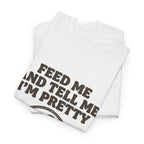 Feed Me and Tell Me I'm Pretty Bird T‑Shirt