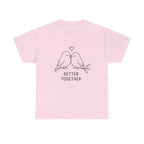 Couple Birds "Better Together" T-Shirt