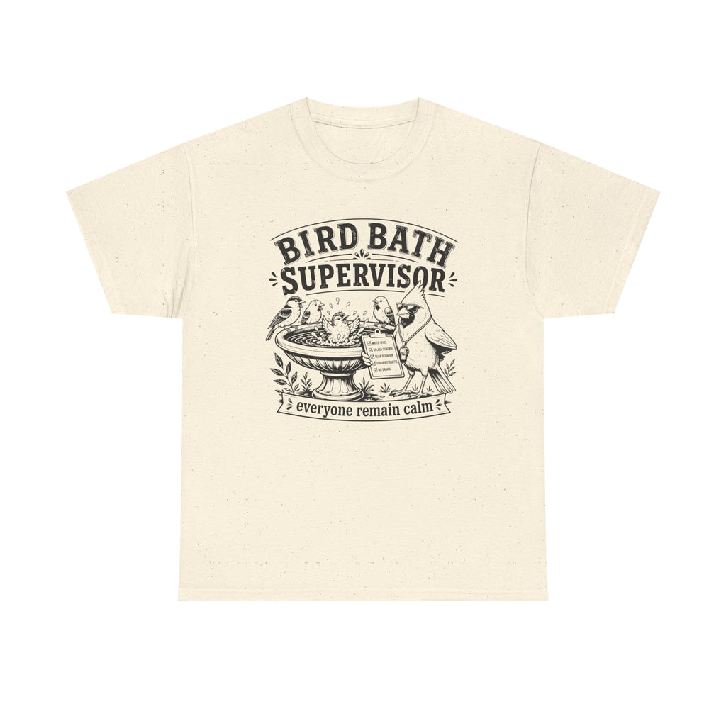 Bird Bath Supervisor T-Shirt — 'Everyone Remain Calm' Vintage Garden Tee