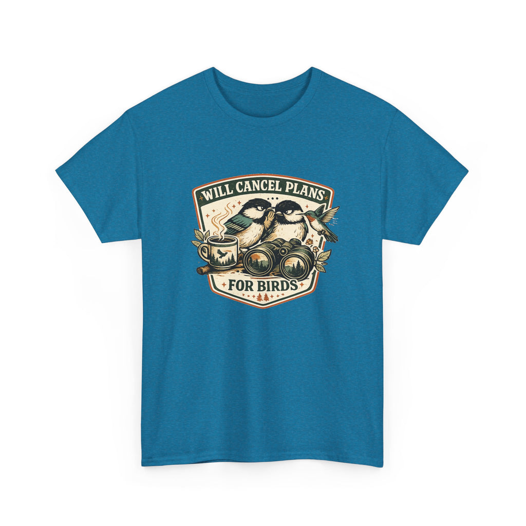 Will Cancel Plans for Birds T-Shirt — Cute Birdwatching Tee for Nature Lovers
