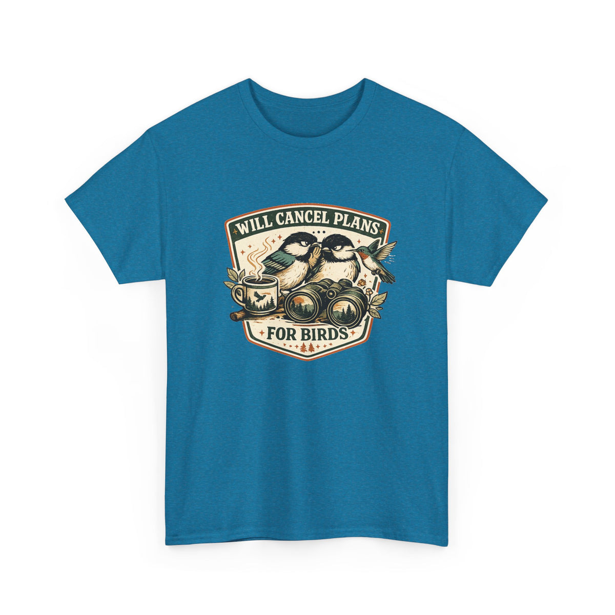 Will Cancel Plans for Birds T-Shirt — Cute Birdwatching Tee for Nature Lovers