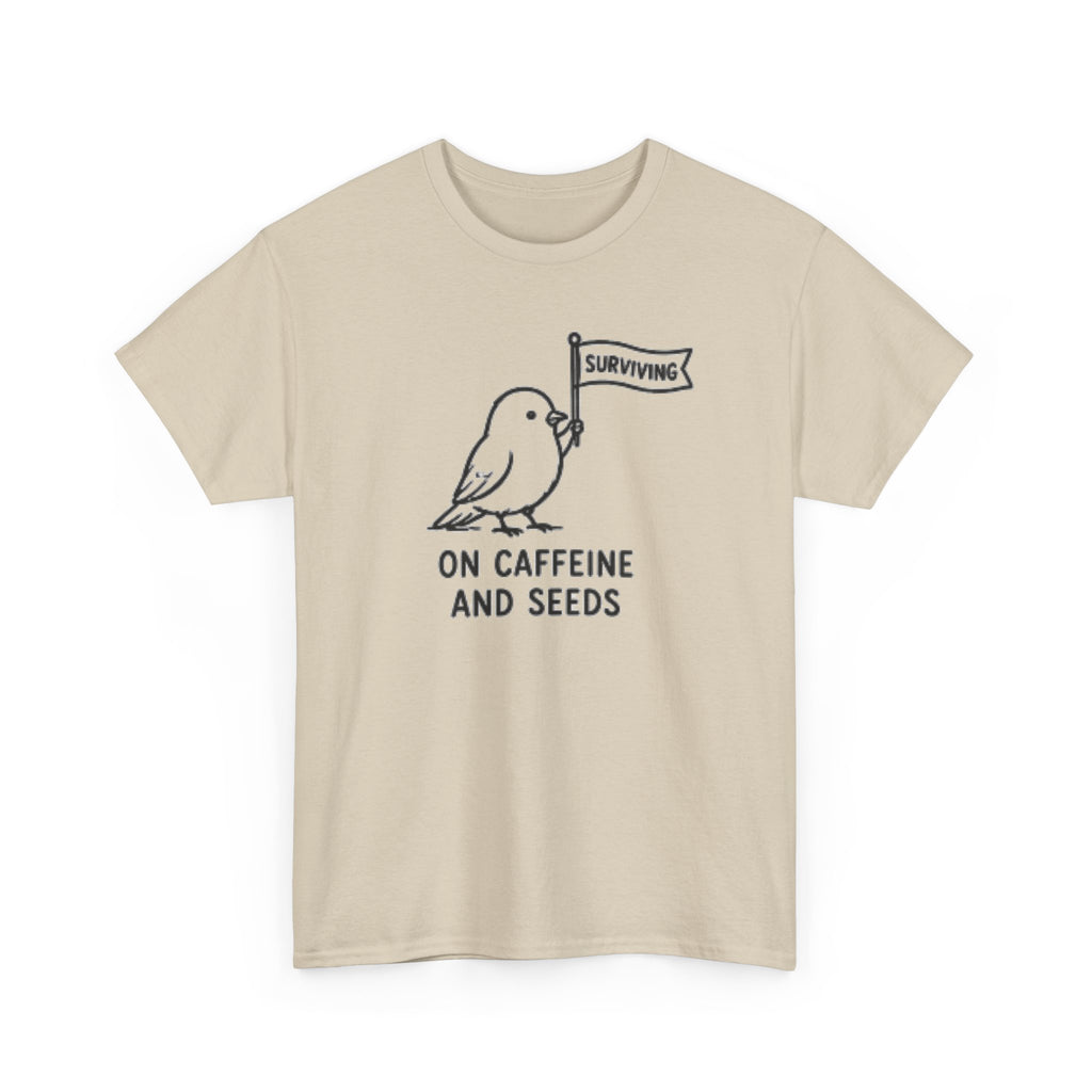 Bird "Surviving on Caffeine and Seeds" Tee