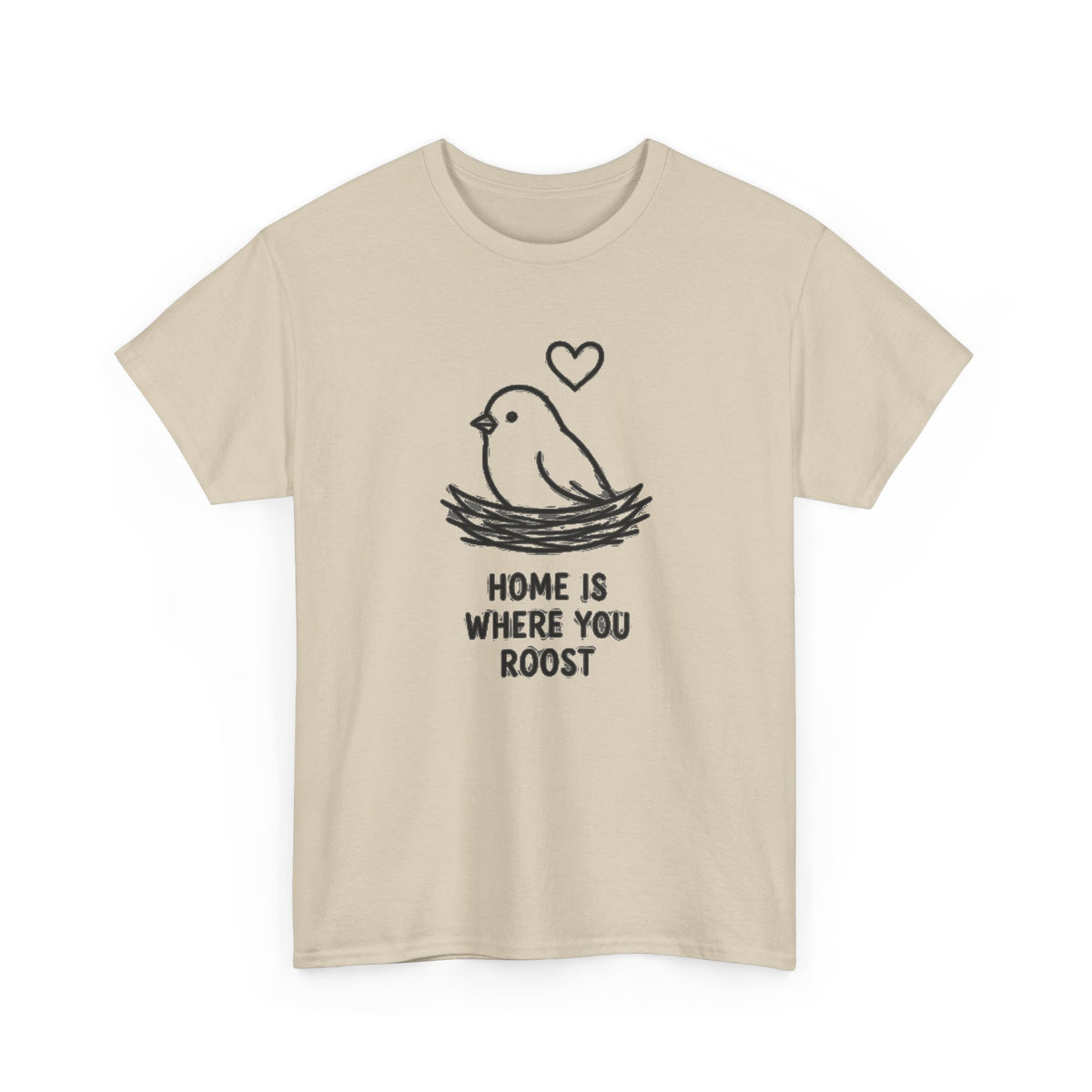 Home Is Where You Roost T-Shirt — Cute Bird Nest Tee