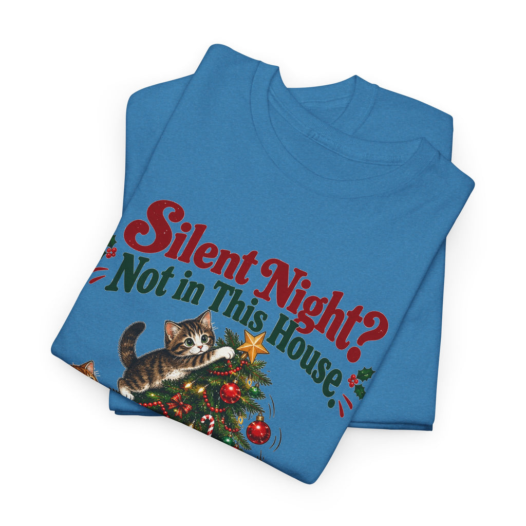 Silent Night? Not in This House Christmas Cat T-Shirt