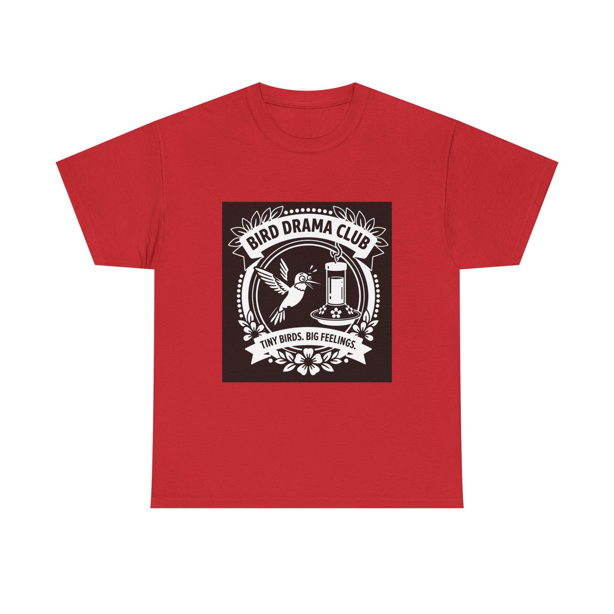 Bird Drama Club T-Shirt — "Tiny Birds, Big Feelings" Graphic Tee