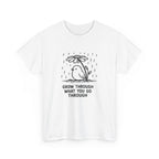 Grow Through What You Go Through T-Shirt — Inspirational Bird Tee