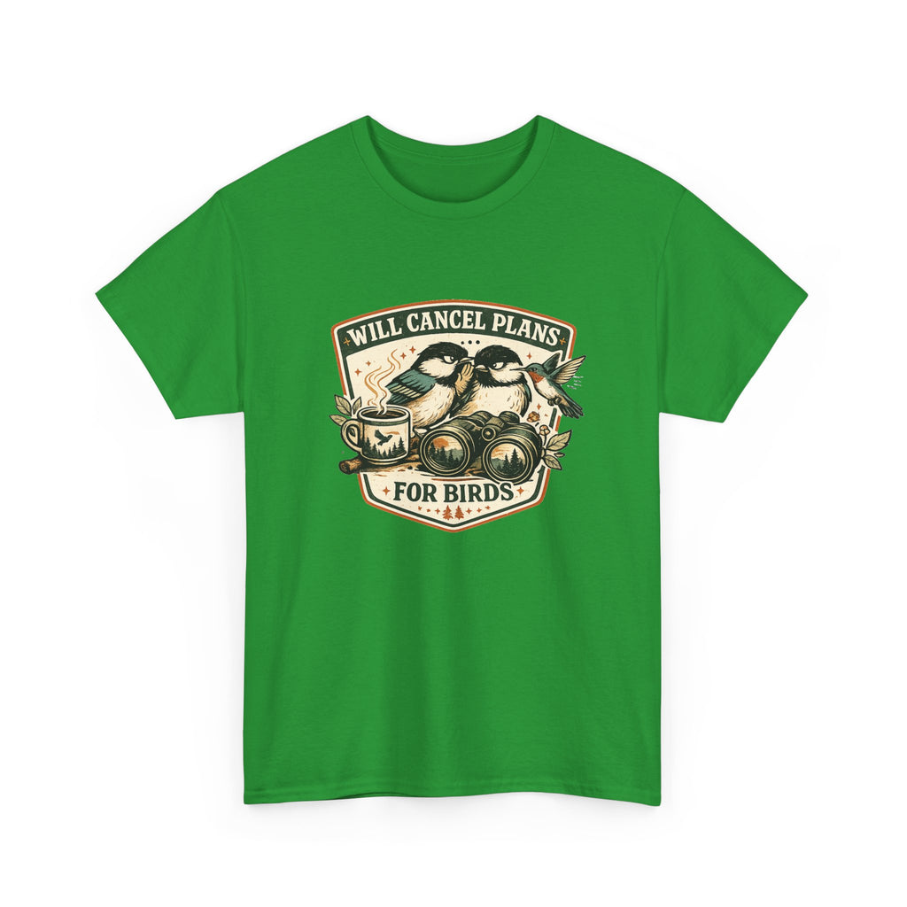 Will Cancel Plans for Birds T-Shirt — Cute Birdwatching Tee for Nature Lovers