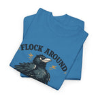 Flock Around and Find Out Tee — Funny Raven Graphic T-Shirt