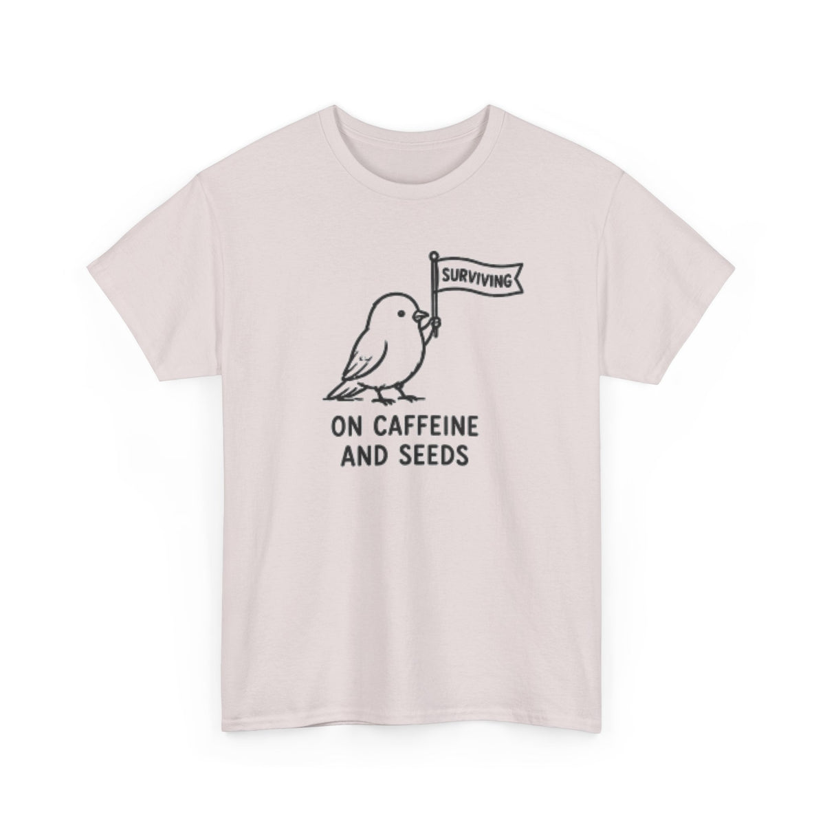 Bird "Surviving on Caffeine and Seeds" Tee
