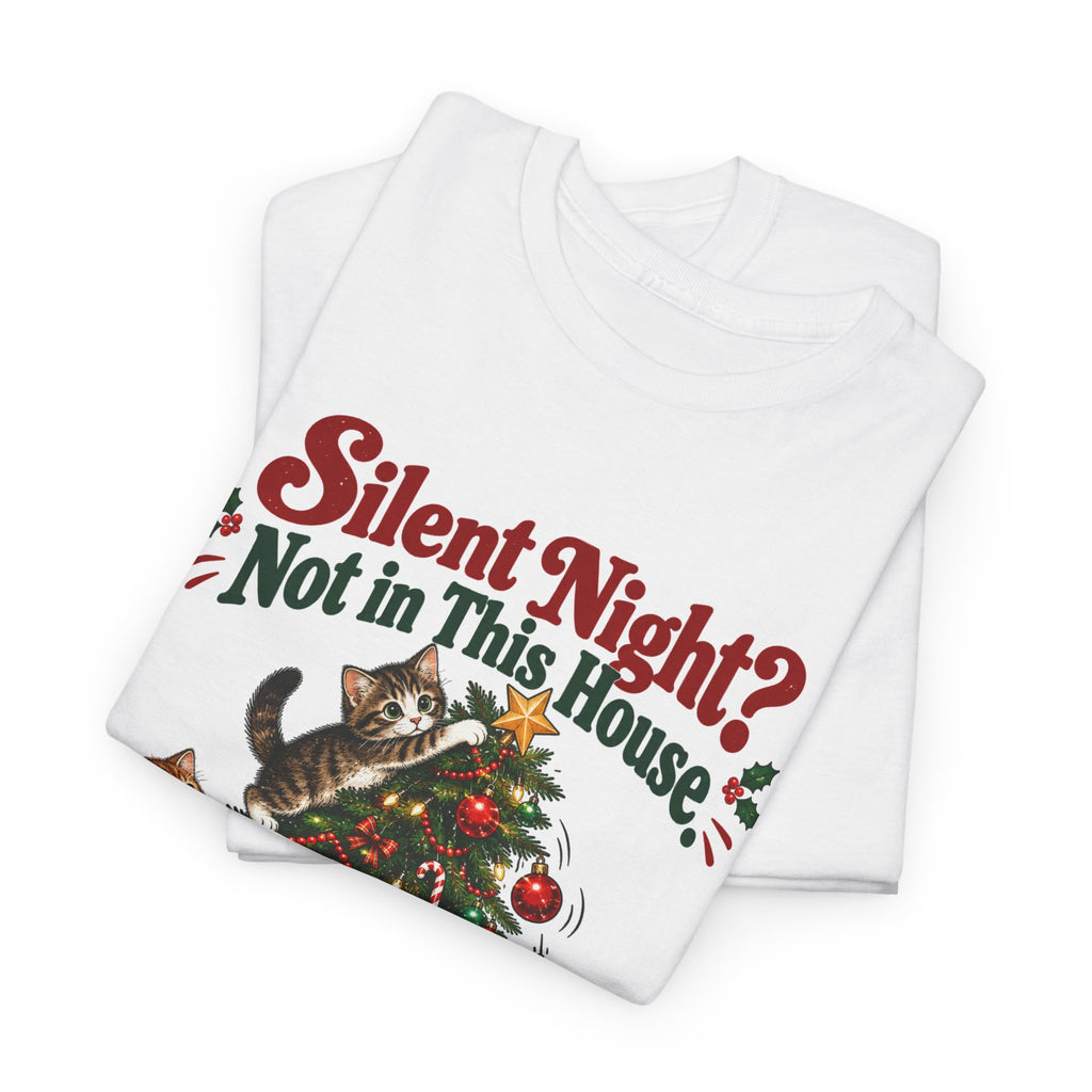 Silent Night? Not in This House Christmas Cat T-Shirt