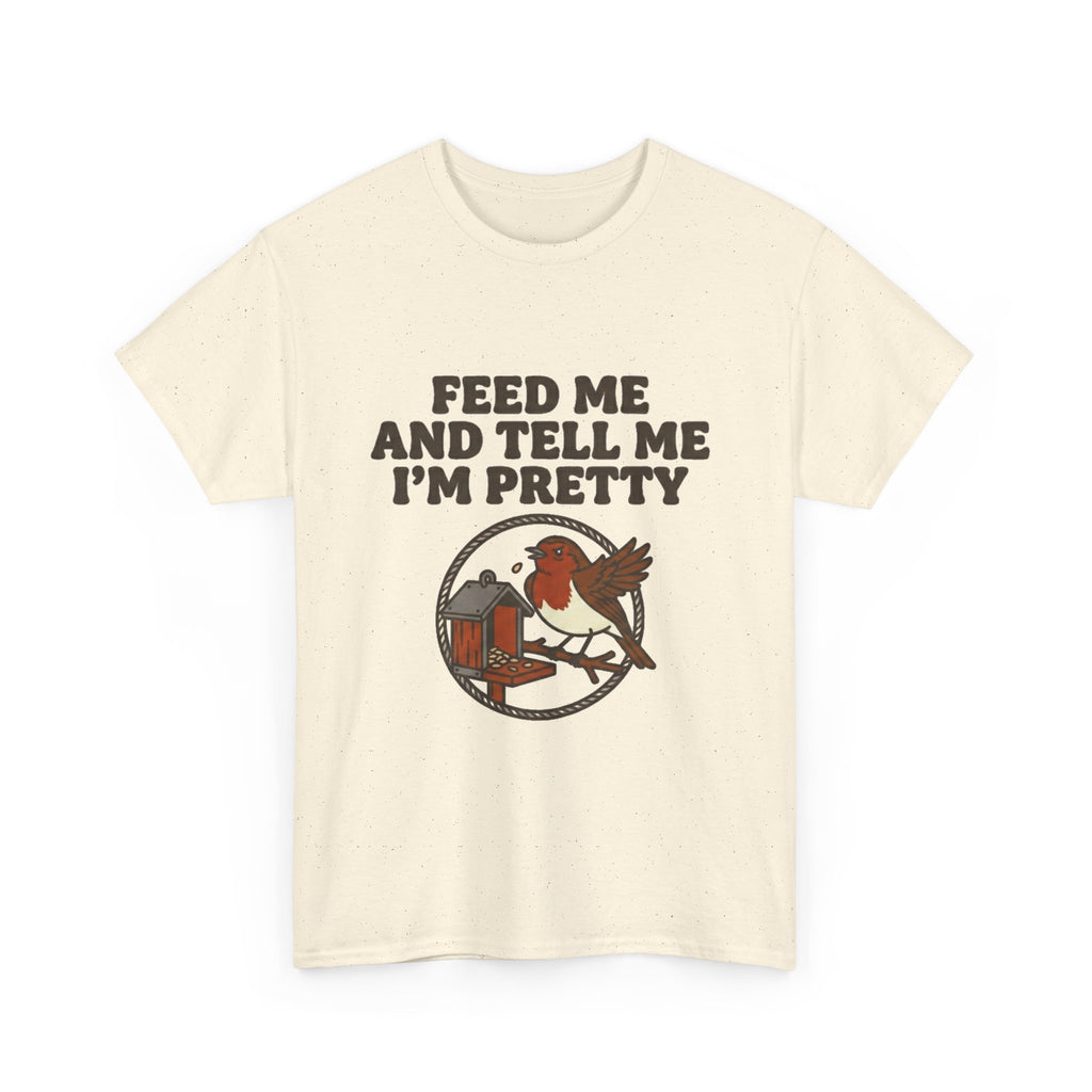 Feed Me and Tell Me I'm Pretty Bird T‑Shirt