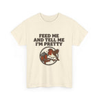 Feed Me and Tell Me I'm Pretty Bird T‑Shirt