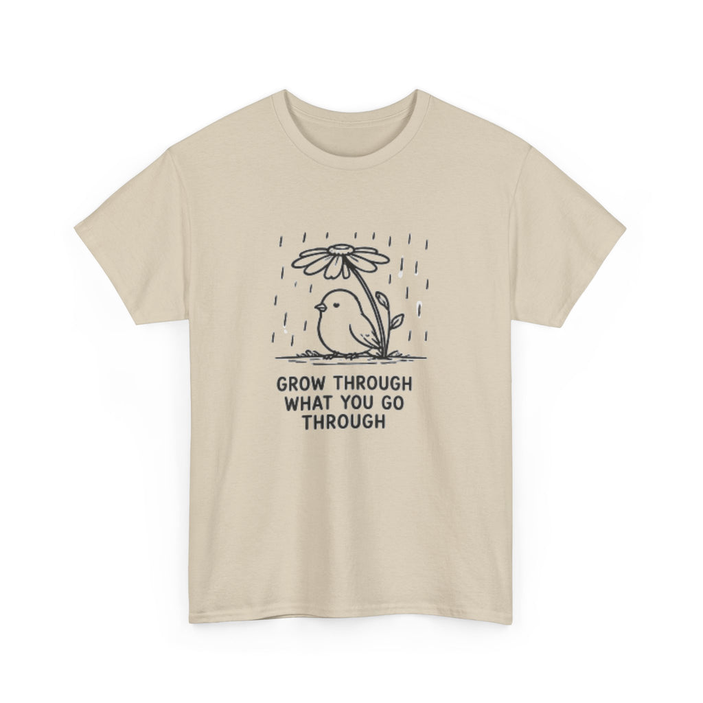 Grow Through What You Go Through T-Shirt — Inspirational Bird Tee