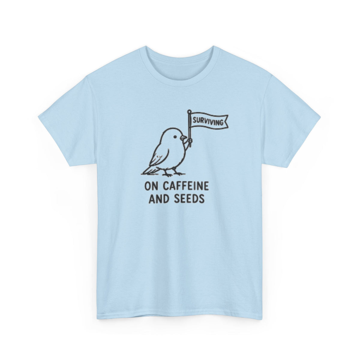 Bird "Surviving on Caffeine and Seeds" Tee