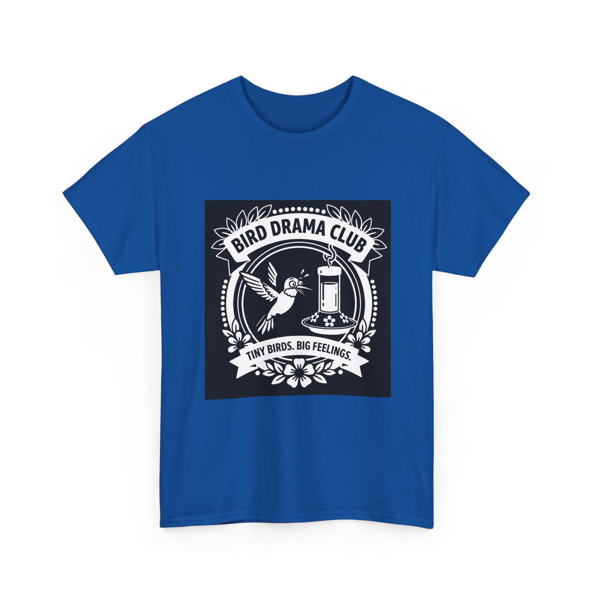 Bird Drama Club T-Shirt — "Tiny Birds, Big Feelings" Graphic Tee