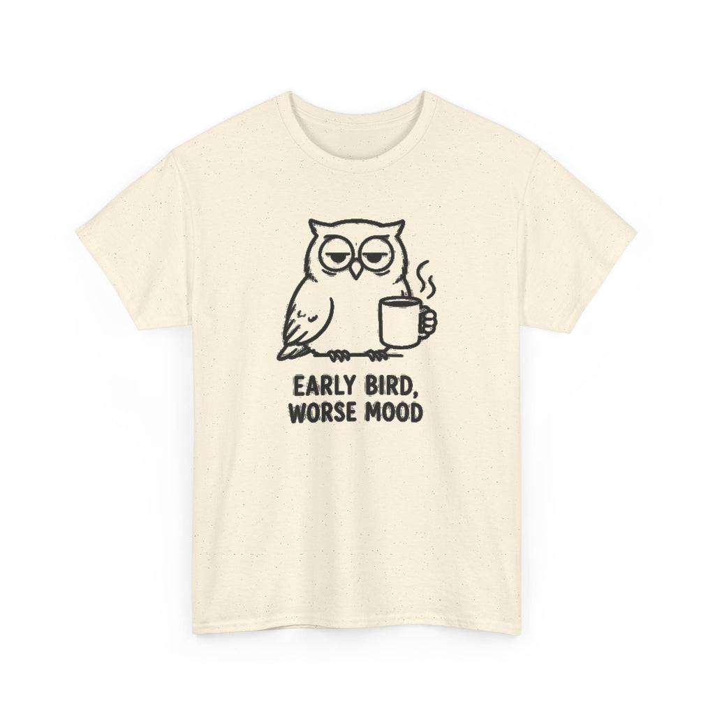 Early Bird, Worse Mood Owl T-Shirt – Funny Coffee Lover Tee
