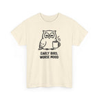 Early Bird, Worse Mood Owl T-Shirt – Funny Coffee Lover Tee